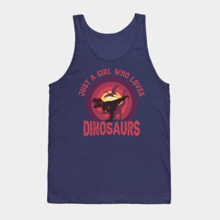 JUST A GIRL WHO LOVES DINOSAURS CLASSIC FUNNY VINTAGE SUNSET DISTRESSED PHRASE Tank Top